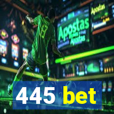 445 bet